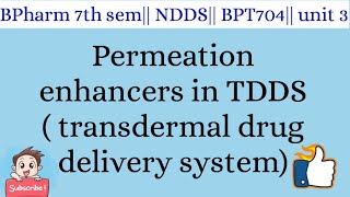 Permeation enhancers in TDDS [upl. by Cho]