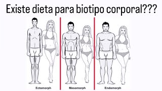 EXISTE DIETA PARA BIOTIPO CORPORAL [upl. by Sy]