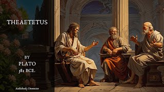 Theaetetus Knowledge By Plato Audiobook 🎵 [upl. by Akaenahs]