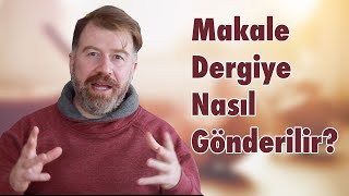 Bilimsel makale dergiye nasıl gönderilmeli [upl. by Ecertap]