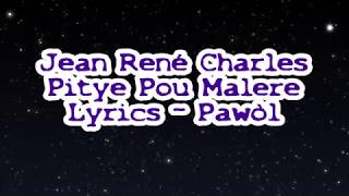 Jean René Charles  Pitye Pou Malere Lyrics Pawòl [upl. by Jagir]