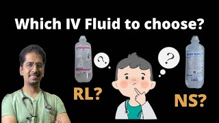 Which IV Fluid to choose NS or RL or D5 [upl. by Yahiya835]