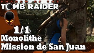 SHADOW OF THE TOMB RAIDER  MONOLITHE 11 Mission de San Juan [upl. by Ailadgim]