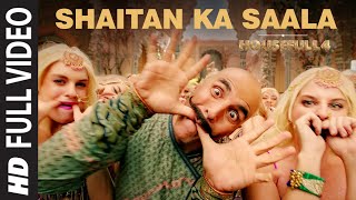 Housefull 4 Shaitan Ka Saala Full Video  Akshay Kumar  Sohail Sen Feat Vishal Dadlani [upl. by Ociredef233]