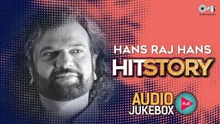 HitStory by Hans Raj Hans  Audio Jukebox  Non  Stop Punjabi Hits [upl. by Merrily342]