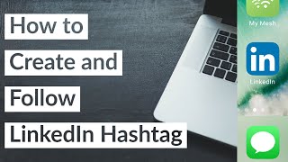 How to Create and Follow LinkedIn Hashtag [upl. by Sethi]