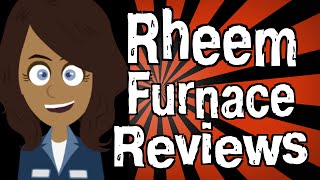 Rheem Furnace Reviews [upl. by Aihsi]