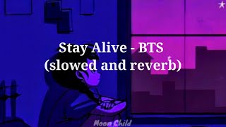 Stay Alive  BTS slowed and reverb [upl. by Ramoj33]