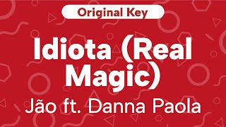 Karaoke Idiota Real Magic  Jão ft Danna Paola  Original Key Cover [upl. by Gavan]