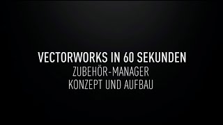 ZubehörManager Konzept und Aufbau  Vectorworks in 60 Sekunden [upl. by Aisela]