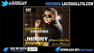 Jhonny Evidence Palomita Voladora Bachata [upl. by Terris]