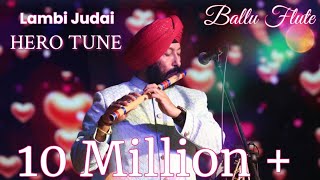 LAMBI JUDAI ON FLUTE BY BALJINDER SINGH 919302570625 [upl. by Ganny]