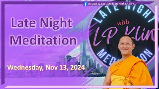 Late Night Meditation Nov 13 2024 [upl. by Free591]