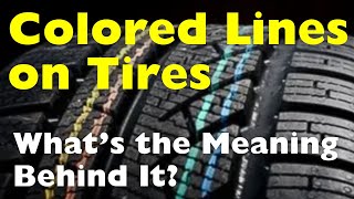 What Are Those Colored Lines on New Tires [upl. by Adela372]