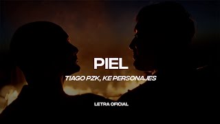 Tiago PZK Ke Personajes  Piel Lyric Video  CantoYo [upl. by Merlin]