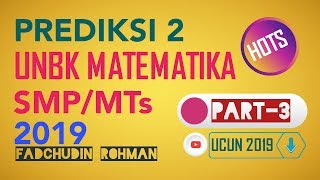 PREDIKSI 2 No2130  UNBK MATEMATIKA SMP 2019 UCUN TAHAP 1 PAKET 1 [upl. by Eradis]