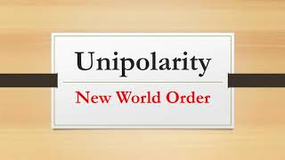 Unipolarity New World Order [upl. by Lena]