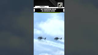 IAF Choppers roar in Chennai Skies [upl. by Carrew]