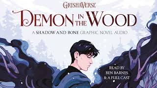 Demon in the Wood by Leigh Bardugo exclusive audiobook excerpt [upl. by Kcarb671]