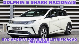 BYD Expande Produção no Brasil Dolphin e Shark Nacionais e Futuro da Eletrificação byd dolphin [upl. by Garrick]