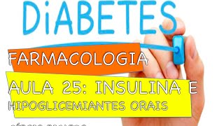 Curso de Farmacologia Aula 25  Diabetes  Hipoglicemiantes orais [upl. by Busiek420]