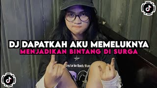 DJ DAPATKAH AKU MEMELUKNYA MENJADIKAN BINTANG DI SURGA  DJ RASANYA YANG TERTINGGAL AKBAR CHALAY [upl. by Dewey319]