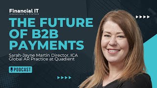 CrossBorder B2B Payments Challenges amp Future Trends  SarahJayne Martin Quadient [upl. by Mailand728]