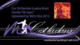 Samba  Cor Dé Bamba by Loalwa Braz 56 bpm Audio [upl. by Olmsted592]