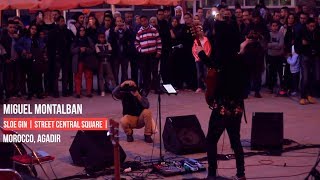 Miguel Montalban playing Sloe gin Central Square Agadir Morocco loud guitar [upl. by Ressay886]