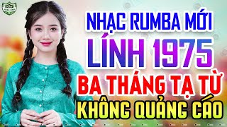 ♬ BA THÁNG TẠ TỪ 🎼Nhạc Lính Bất Hủ Vượt Thời Gian  Nhạc Lính Rumba 1975 Chọn Lọc [upl. by Labana653]