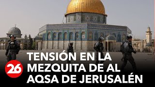 ISRAEL  Tensión en la mezquita de Al Aqsa de Jerusalén [upl. by Trix469]