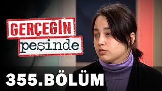 Gerçeğin Peşinde 355 Bölüm [upl. by Leugim292]