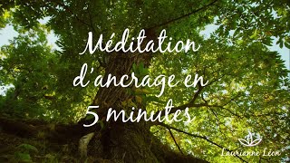 Méditation dancrage en 5 minutes [upl. by Melisse]