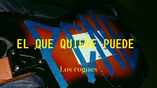 Los Rogues  El que quiere puede [upl. by Nnor786]