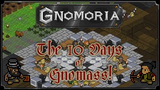 Gnomoria The 10 days of Gnomass [upl. by Acimahs]