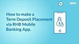 RHB Mobile Banking App  Term Deposit Placement [upl. by Mata]