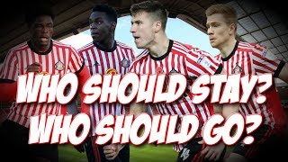 SUNDERLAND WHO SHOULD STAY WHO SHOULD GO [upl. by Maggio35]