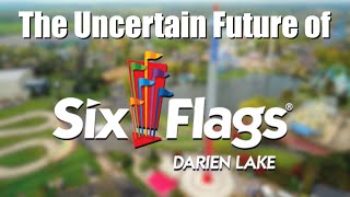 The Uncertain Future of Six Flags Darien Lake [upl. by Winifred]