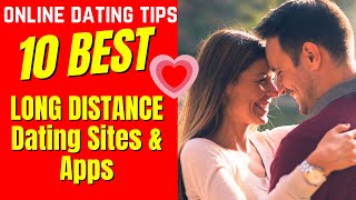 ❤️10 BEST LONG DISTANCE Dating Sites amp Apps 2024 [upl. by Nire]