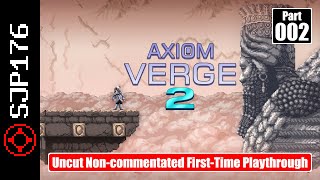 Axiom Verge 2—Part 002—Uncut Noncommentated FirstTime Playthrough [upl. by Aelanna339]