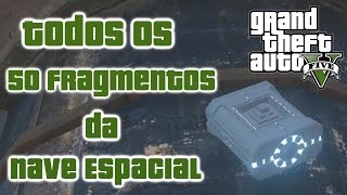 GTA V PlayStation 4  Localização de Todos os 50 Fragmentos da Nave Espacial PTBR [upl. by Sane250]