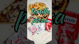 Tortilla pizza🍕deliciousshortsvideo shortvideo trendingshorts [upl. by Hailey]