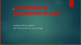 Hexadecimal to Octal Conversion By Pooja Jadhav [upl. by Eekaz]