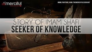 Story of Imam Shafi R  Seeker of Knowledge [upl. by Mccallum]