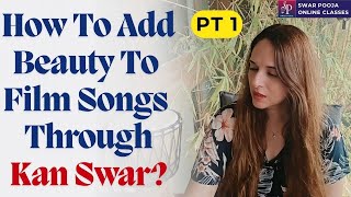 Part 1  What Is Kan SwarTechniques To Add Beauty In Indian Music Swar Pooja Online Music Classes [upl. by Niltiak]