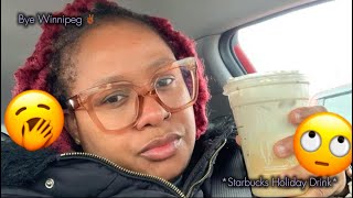 VLOGMAS Day 12 Were Leaving WINNIPEG and Trying Starbucks Holiday Drink 🥤 [upl. by Adalai]