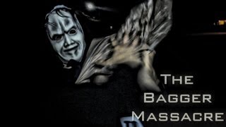 The Bagger Massacre [upl. by Airbmac72]