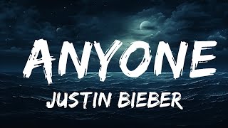 Justin Bieber  Anyone Lyrics  25 Min [upl. by Saretta657]