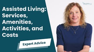 Everything to Know About Assisted Living  A Place for Mom [upl. by Ancalin]