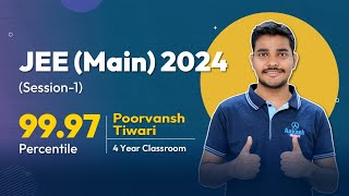 JEE Main 2024 Session 1 Results Poorvansh Tiwari 9997 Percentile Starting early with Aakash [upl. by Georgeanna]